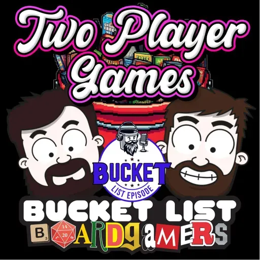 The Bucket List Series - Two Player Games with Luke & Craig!