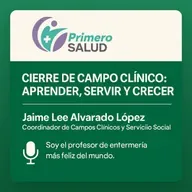 Cierre de Campo Clínico: Aprender, Servir y Crecer”