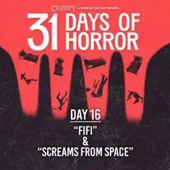 Day 16 - Fifi & Screams From Space