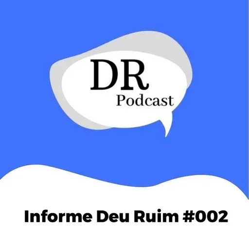 Informe Deu Ruim #002