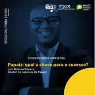 Papaiz: qual a chave para o sucesso com Robson Donato | Conecta Mente #252