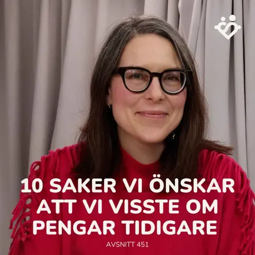 10 saker vi önskar att vi visste om pengar som nybörjare | avsnitt 451