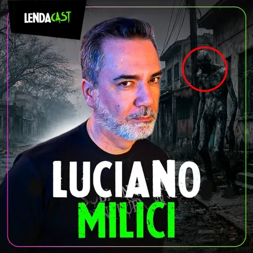 CONTANDO RELATOS DE SETEALÉM NA QUARESMA - com Luciano Milici | LendaCast #280