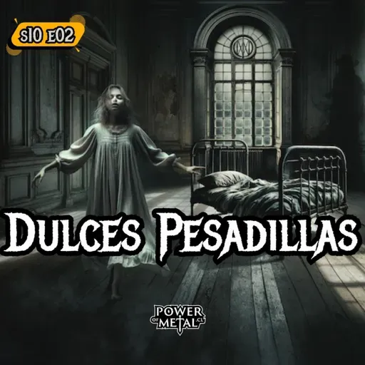 Dulces Pesadillas / S10 E02
