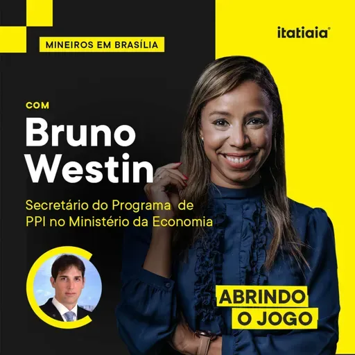  Abrindo o Jogo - Bruno Westin, secretário Ministério da Economia