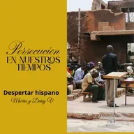 Persecuciones en nuestros tiempos