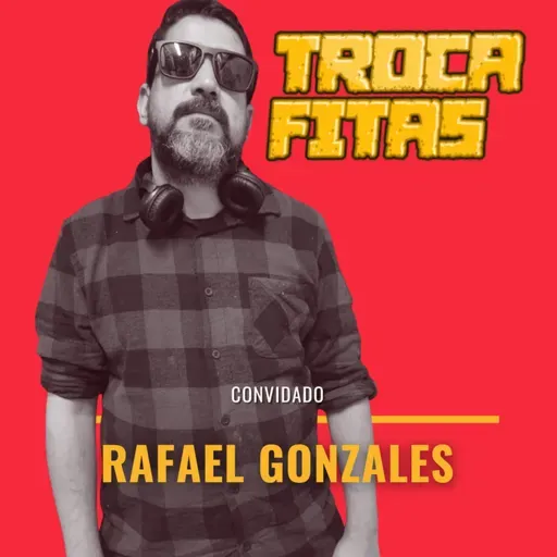 S02E11 - com Rafa Gonzales