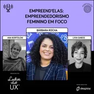 LadyCast 75: Empreend'Elas - Empreendedorismo Feminino em Foco