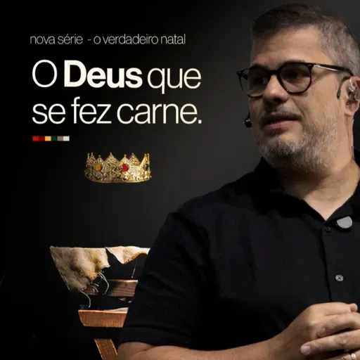 O Deus que se fez carne - Leandro Menezes