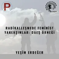 Radikalleşmede Feminist Yaklaşımlar: DAEŞ Örneği