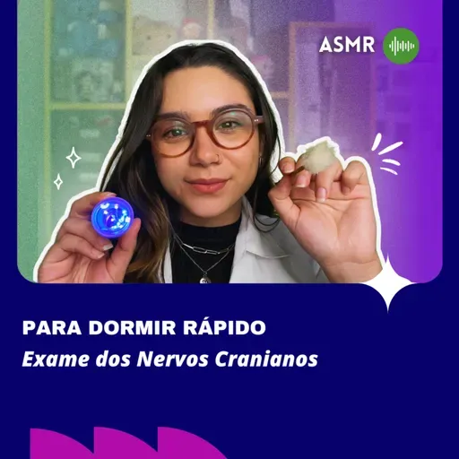ASMR Exame Completo dos Nervos Cranianos para Dormir Rápido 😴🧠