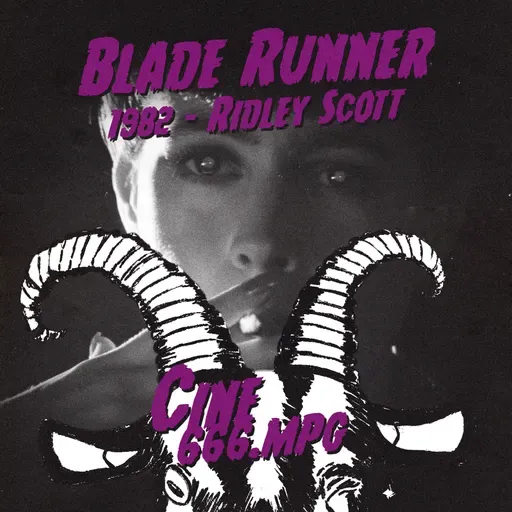 E65: Blade Runner (1982) - Ridley Scott