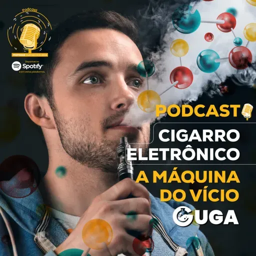 Cigarro Eletrônico | A máquina do vício