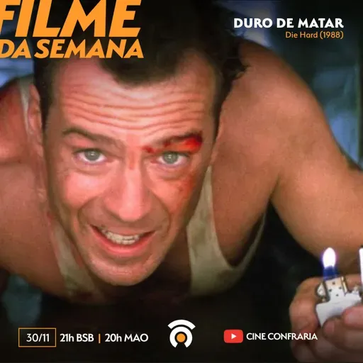 CineConfraria S03E42 - Duro de Matar