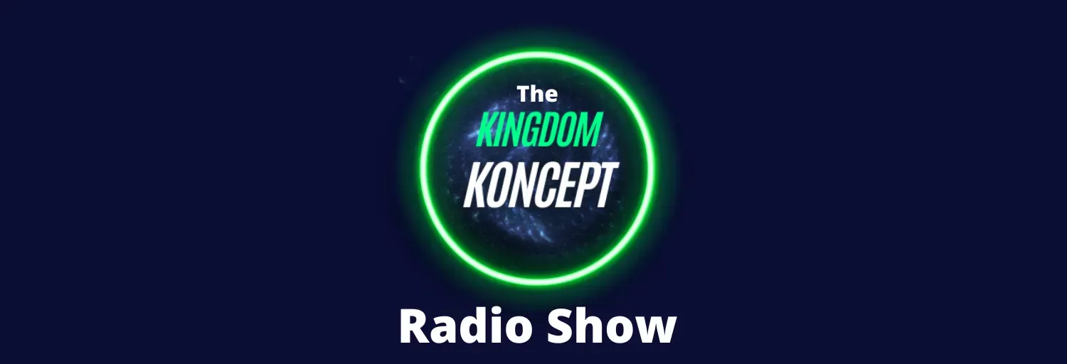 The Kingdom Koncept Radio Show