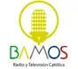 Bamos Radio y TV Católica