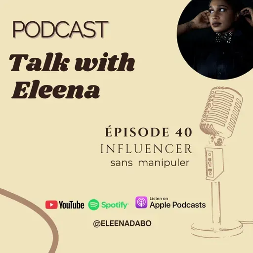 Episode 40: Influencer sans manipuler