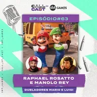 DUBLADORES do MARIO e LUIGI (Raphael Rosatto e Manolo Rey) - Call of Cast #63