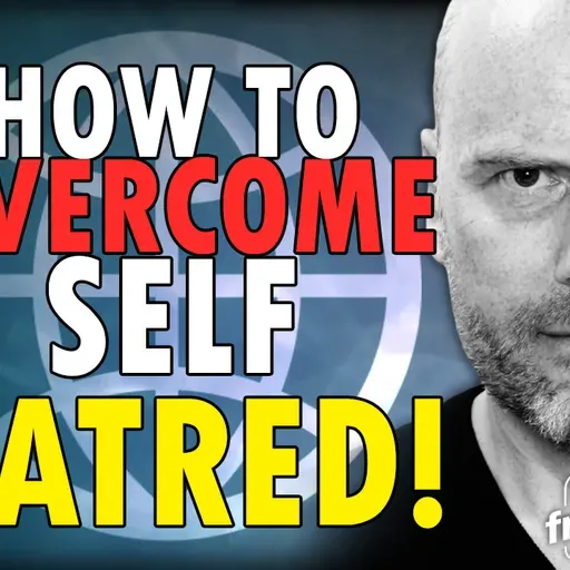 6393 How to Overcome Self-Hatred! X/Twitter Space