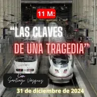 "11M: Las Claves de una Tragedia" - 31/12/2024 - MADLR19x33
