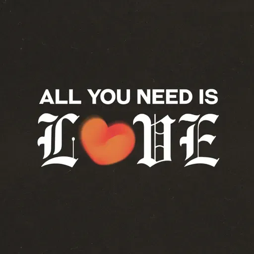 All you need is love