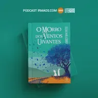 644: O Morro dos Ventos Uivantes – Emily Brontë – Literário 077