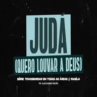 JUDÁ (QUERO LOUVAR A DEUS)