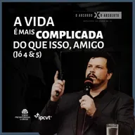 A VIDA É MAIS COMPLICADA DO QUE ISSO, AMIGO | O Absurdo x O Absoluto #4 | Rev. Eduardo M. | 30/07