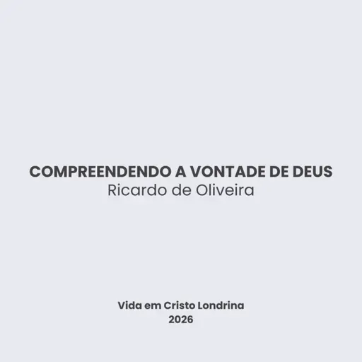 Compreendendo a vontade de Deus - Ricardo de Oliveira