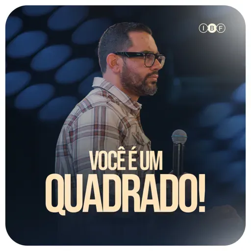 VOCÊ É UM QUADRADO! | CESAR TAVARES | DOMINGO da FAMÍLIA na IBF CHURCH!