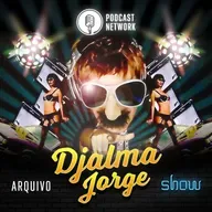 Arquivo Djalma Jorge Show #51 – Entrada e notícias