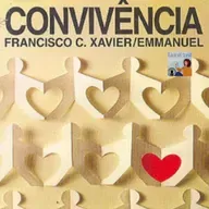 Livro: Convivência. Chico Xavier. pelo Espírito Emmanuel.