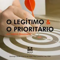 O LEGÍTIMO & O PRIORITÁRIO