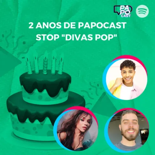 #186 - Aniversário do PAPOcast com Stop Divas Pop | Feat. Jeffy, Lutty e Traemme
