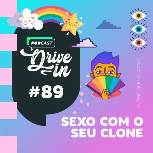 #089 - Sexo com o seu Clone?