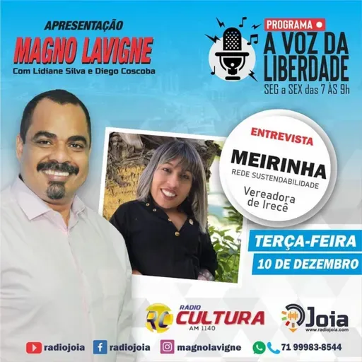 A VOZ DA LIBERDADE - MAGNO LAVIGNE ENTREVISTA MEIRINHA VEREADORA DE DE IRECÊ -BA