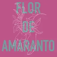 Flor de amaranto - Parte 3