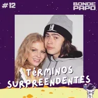 #12 BONDE PAPO - Términos Surpreendentes