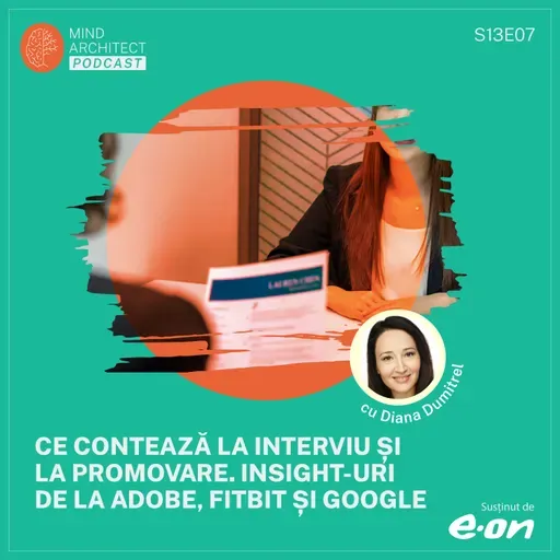 Ce contează cu adevărat la interviu: Mituri vs. Realitate cu Diana Dumitrel (S13E07)