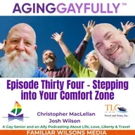AgingGayfully® Stepping Into Your Comfort Zone