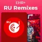 EHR Plus RU Remixes