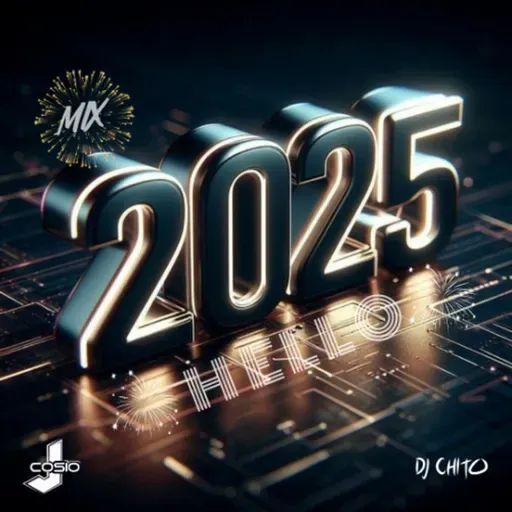 Mix Hello 2025 - DJ COSIO x DJ CHITO