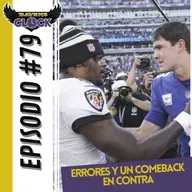 Ravens Clock #79 - Un partido de errores y un comeback en contra ante los Giants