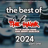108.9 The Hawk: The Best Of 2024 - Part One