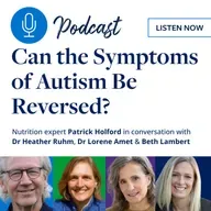 Can the Symptoms of Autism Be Reversed?