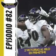 Ravens Clock #82 - 2 Victorias al hilo en Primetime