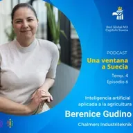 EP 06 T4 - Inteligencia Artificial aplicada a la agricultura con Berenice Gudino