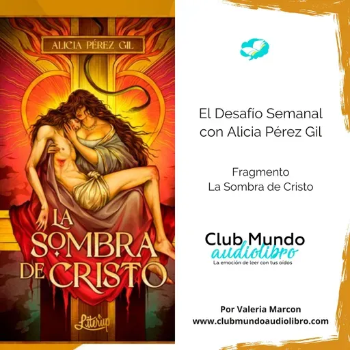 El Desafío Semanal: comparte tu mejor fragmento con Alicia Pérez Gil | Episodio 153