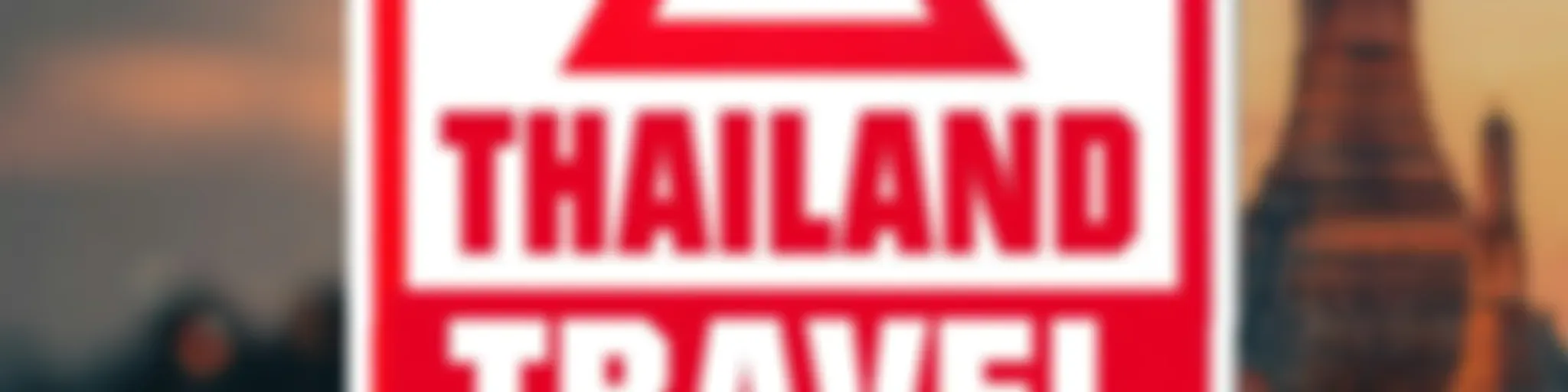 Thailand Travel Advisory