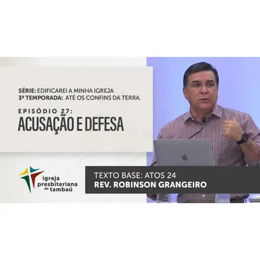 Acusação e defesa - At 24 - Robinson Grangeiro - 18_09_2022 09h